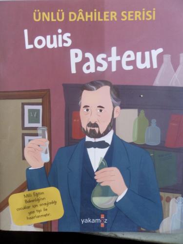 Ünlü Dahiler Serisi - Louis Pasteur