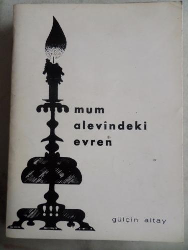 Mum Alevindeki Evren Gülçin Altay