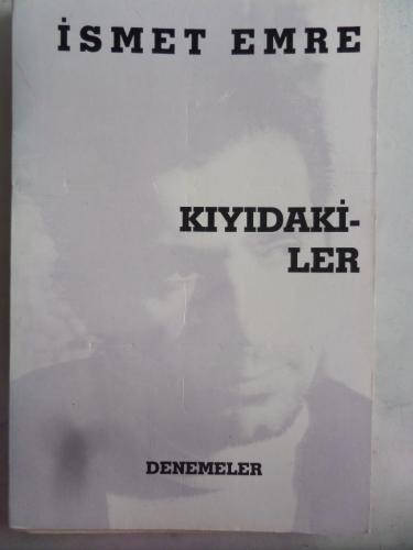 Kıyıdakiler İsmet Emre