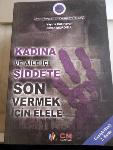 Kadına ve Aile İçi Şiddete Son Vermek İçin Elele