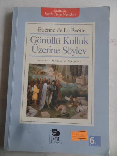 Gönüllü Kulluk Üzerine Söylev Etienne de La Boetie