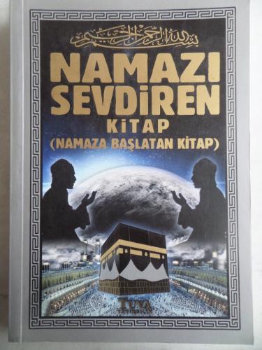 Namazı Sevdiren Kitap ( Namaza Başlatan Kitap )