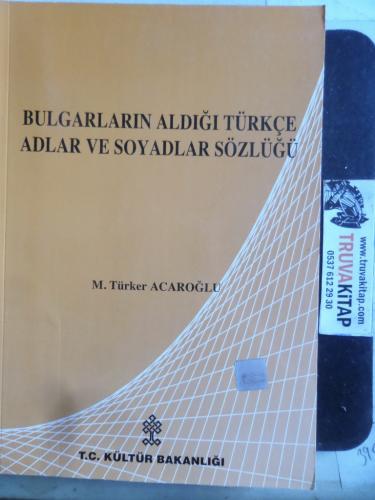 Bulgarların Aldığı Türkçe Adlar ve Soyadlar Sözlüğü M. Türker Acaroğlu