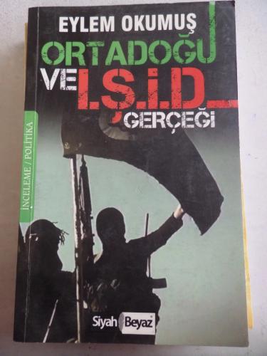 Ortadoğu ve I.Ş.İ.D Gerçeği Eylem Okumuş