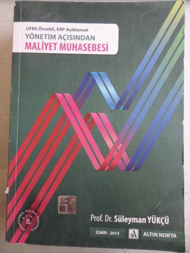 Yönetim Açısından Maliyet Muhasebesi Süleyman Yükçü