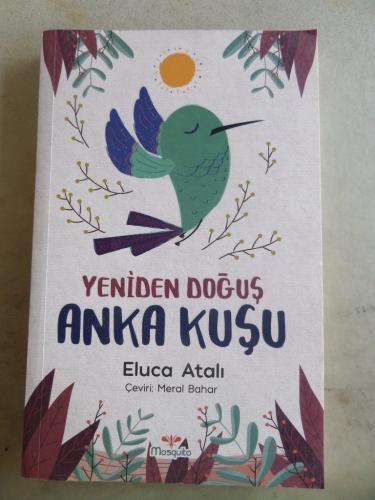 Yeniden Doğuş Anka Kuşu Eluca Atalı