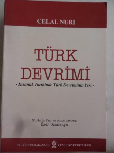 Türk Devrimi İnsanlık Tarihinde Türk Devriminin Yeri Celal Nuri