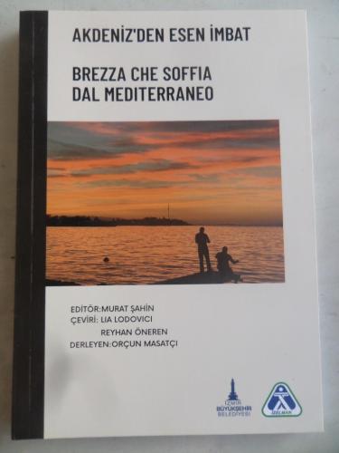 Akdeniz'den Esen İmbat / Brezza Che Soffia Dal Mediterraneo Murat Şahi