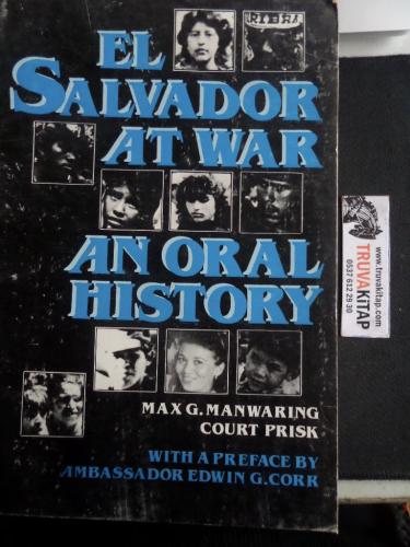 El Salvador At War An Oral History Max G. Manwaring