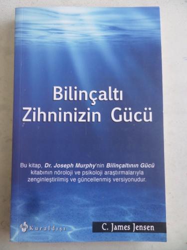 Bilinçaltı Zihninizin Gücü C. James Jensen