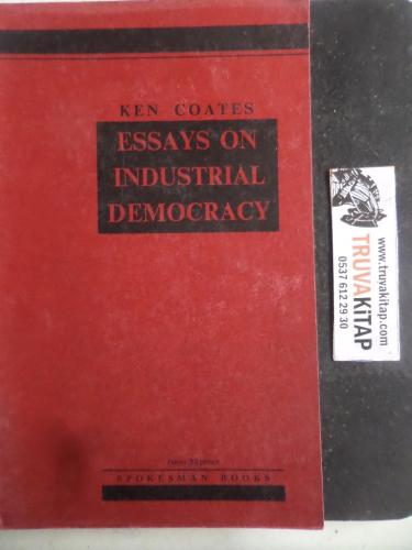 Essays On Industrial Democracy Ken Coates