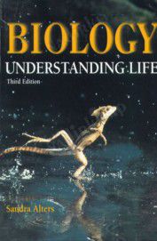 Biology Understanding Life Sandra Alters