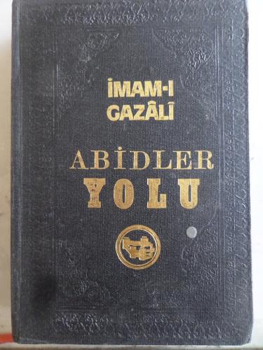 Abidler Yolu İmam-ı Gazali