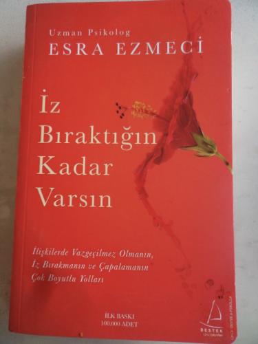 İz Bıraktığın Kadar Varsın Esra Ezmeci