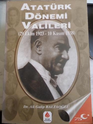 Atatürk Dönemi Valileri Ali Galip Baltacıoğlu