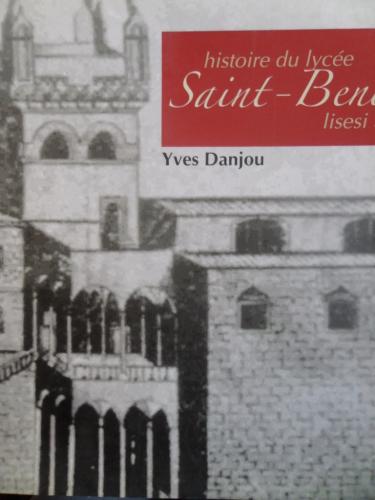 Saint Benoit Lisesi tarihi - Histoire du Lycee Saint Benoit (Şömizli C