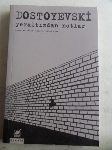 Yeraltından Notlar Fyodor Mihayloviç Dostoyevski