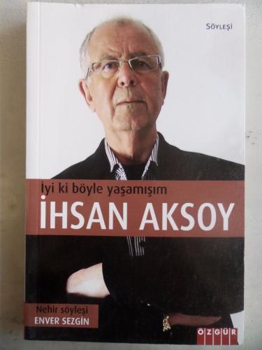 İyi Ki Böyle Yaşamışım İhsan Aksoy İhsan Aksoy