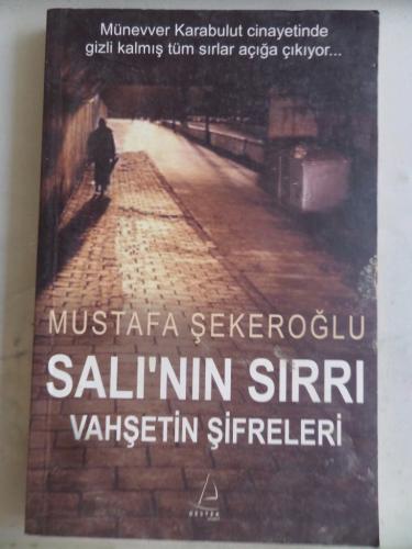 Salı'nın Sırrı Vahşetin Şifreleri Mustafa Şekeroğlu