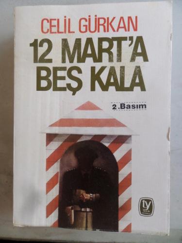 12 Mart'a Beş Kala Celil Gürkan