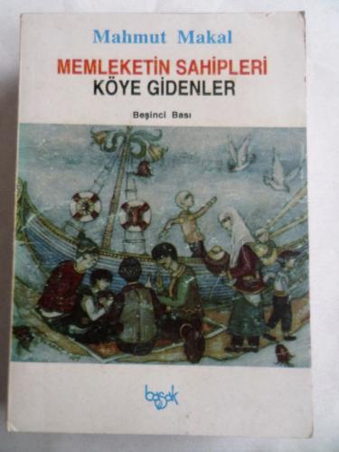 Memleketin Sahipleri Köye Gidenler Mahmut Makal