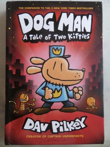 Dog Man A Tale Of Two Kitties Dav Pilkey