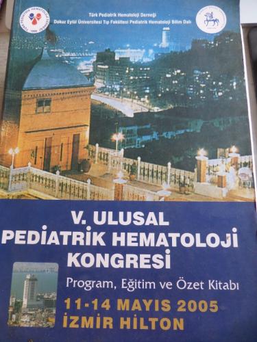 V. Ulusal Pediatrik Hematoloji Kongresi