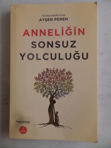 Anneliğin Sonsuz Yolculuğu Ayşen Peren