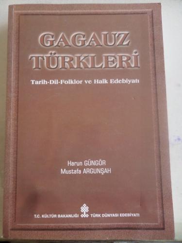 Gagauz Türkleri Tarih Dil Folklör ve Halk Edebiyatı Harun Güngör