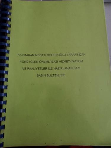 Kaymakam Necati Çelebioğlu Tarafından Yürütülen Önemli Bazı Hizmet Yat