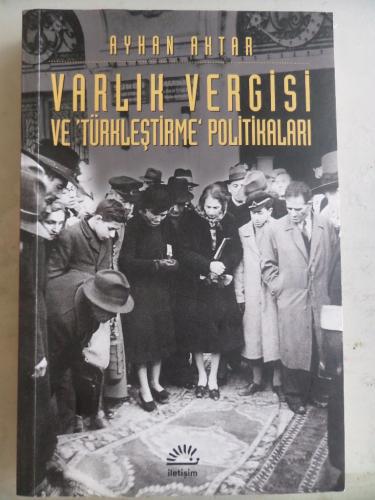 Varlık Vergisi ve Türkleştirme Politikaları Ayhan Aktar