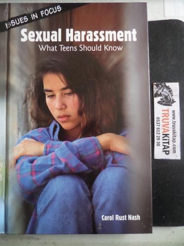 Sexual Harassment What Teens Should Know Carol Rust Nash