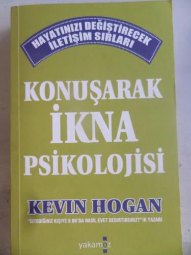 Konuşarak İkna Psikolojisi Kevin Hogan