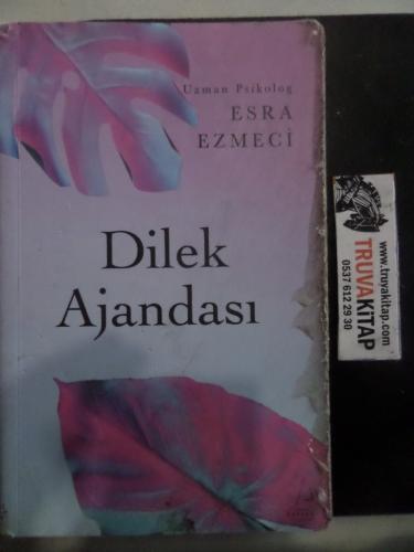 Dilek Ajandası Esra Ezmeci