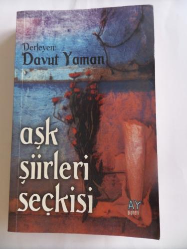 Aşk Şiirleri Seçkisi Davut Yaman