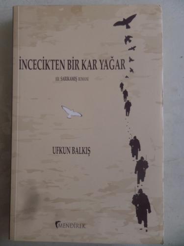 İncecikten Bir Kar Yağar Ufkun Balkış