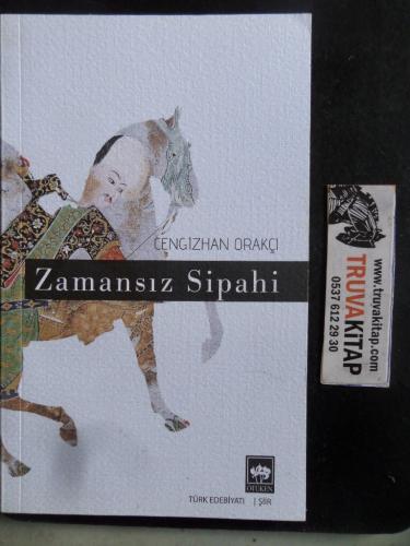 Zamansız Sipahi Cengizhan Orakçı