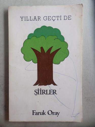 Yıllar Geçti De Şiirler Faruk Oray