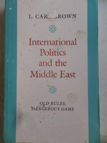 International Politics and The Middle East L. Carl Brown