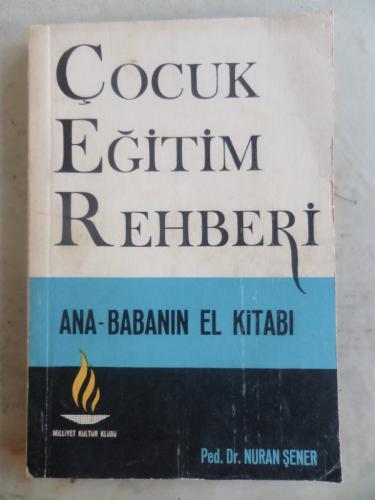 Çocuk Eğitim Rehberi Nuran Şener