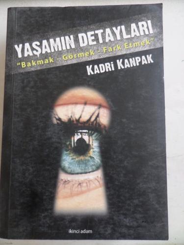 Yaşamın Detayları Kadri Kanpak