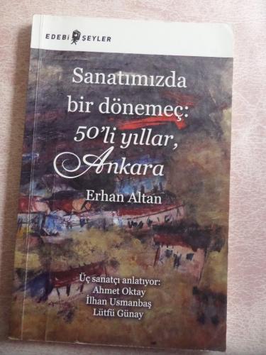 Sanatımızda Bir Dönemeç 50'li Yıllar Ankara Erhan Altan