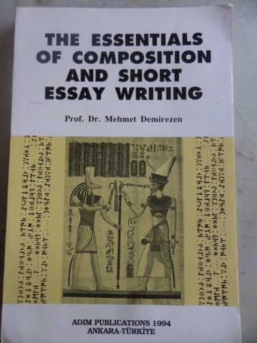 The Essentials Of Composition And Short Essay Writing Mehmet Demirezen