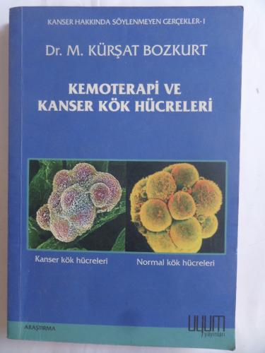 Kemoterapi ve Kanser Kök Hücreleri M. Kürşat Bozkurt