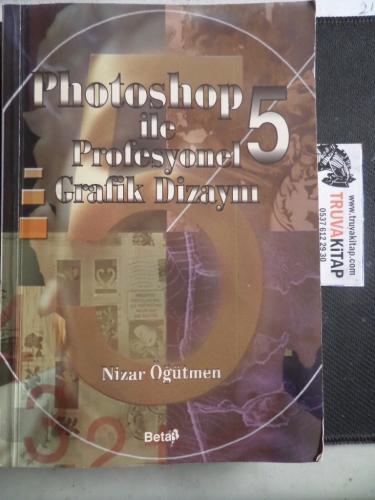 Photoshop 5 ile Profesyonel Grafik Dizaynı Nizar Öğütmen