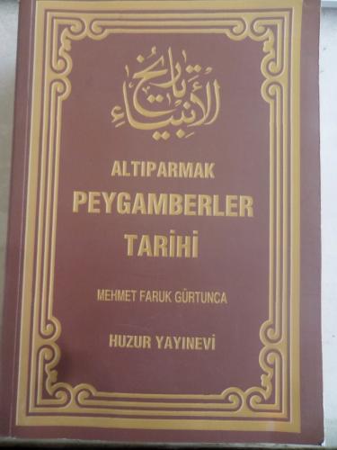 Altıparmak Peygamberler Tarihi Mehmet Faruk Gürtunca