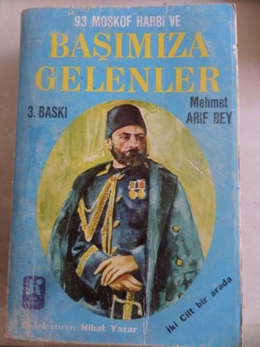 93 Moskof Harbi ve Başımıza Gelenler Mehmet Arif Bey