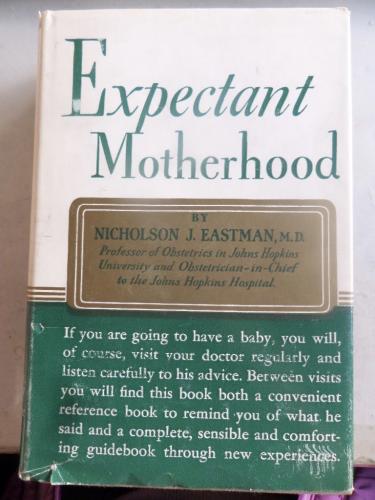 Expectant Motherhood Nicholson J. Eastman