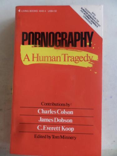 Pornography A Human Tragedy Tom Minnery