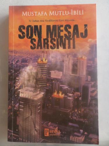 Son Mesaj Sarsıntı Mustafa Mutlu İbili